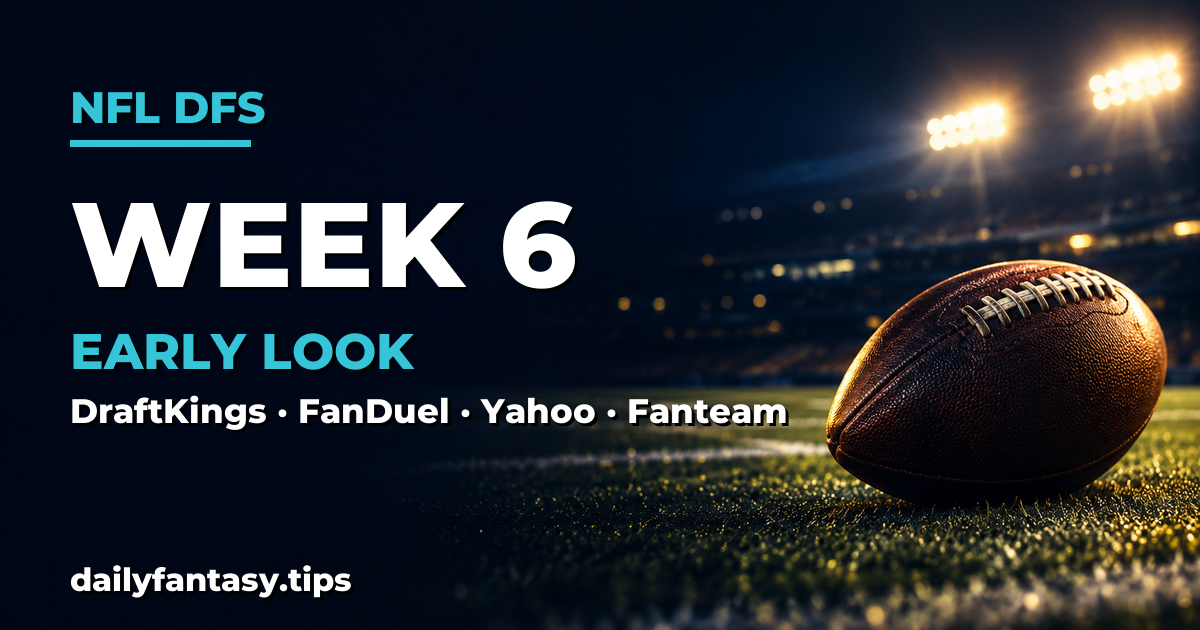 NFL DFS early look week 6 2026