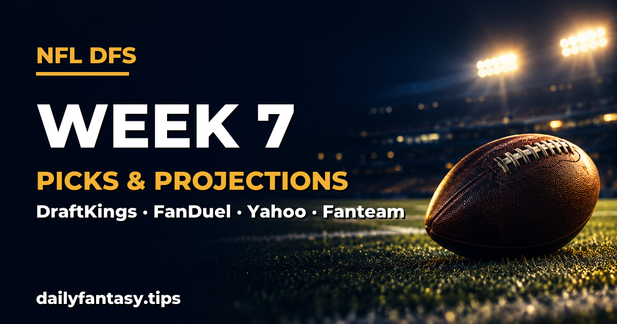 NFL DFS Picks Week 7 (2026): DraftKings, FanDuel, Yahoo & Fanteam Projections & Stacks